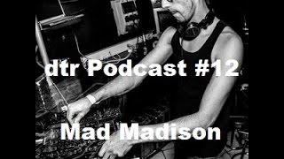Mad Madison - dtr Podcast #012