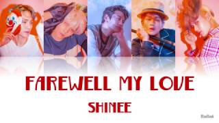 SHINee - Farewell My Love (이별의 길) | Han-Rom-Eng | Color Coded Lyrics