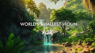 World's Smallest Violin - AJR (Lyrics)