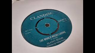 Clancy Eccles  The World need loving  Reggae