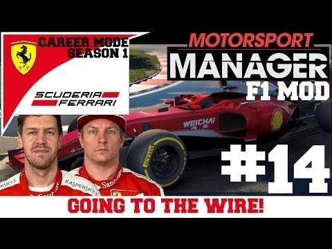 Ferrari S01E14: GOING TO THE WIRE! - F1 Mod for Motorsport Manager PC