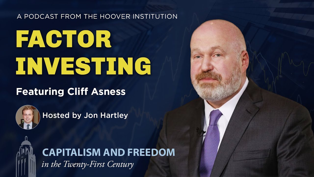 Cliff Asness on Factor Investing and the History of Financial Economics | Capitalism and Freedom
