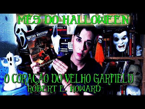 O CORAÇÃO DO VELHO GARFIELD de Robert E. Howard - Um Conto de Terror com Faroeste