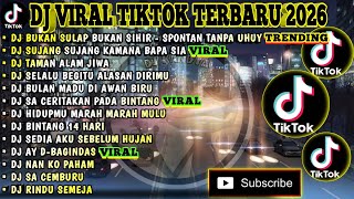 Download lagu DJ VIRAL TIKTOK TERBARU 2026 | BUKAN SULAP BUKAN SIHIR - SPONTAN | SUJANG2 KAMANA BAPAK DIA | FULL mp3