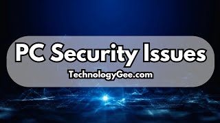 PC Security Issues | CompTIA A+ 220-1202 | 3.4