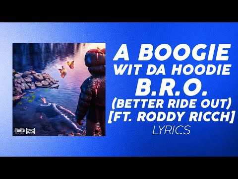 A Boogie Wit da Hoodie, Roddy Ricch – B.R.O. (Better Ride Out) (LYRICS)