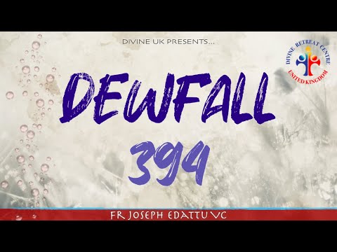 Dewfall 394 - The importance of Mother Mary