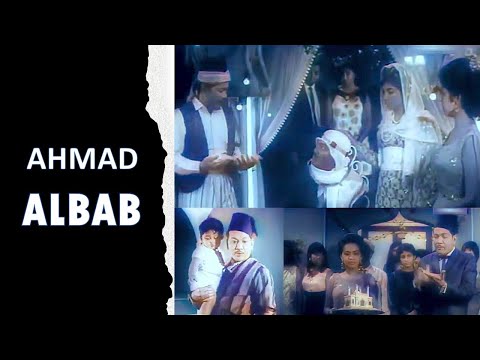 AHMAD ALBAB (full movie)