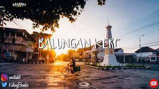 Download lagu Lirik BALUNGAN KERE - NDARBOY GENK (UN VIDEO) mp3