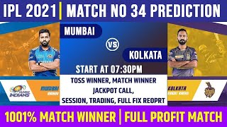IPL 2021   KKR vs MI   34th Match Prediction   Mumbai Vs Kolkata   100%  Advance Match Prediction