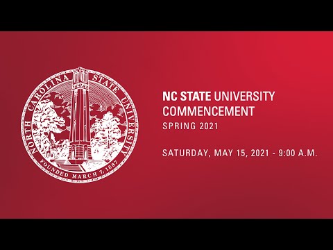 Spring 2021 Commencement at NC State | Saturday, May 15, 2021