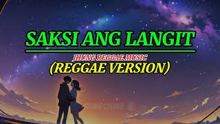 Download lagu SAKSI ANG LANGIT-(REGGAE VERSION) mp3 Download lagu SAKSI ANG LANGIT-(REGGAE VERSION) mp3