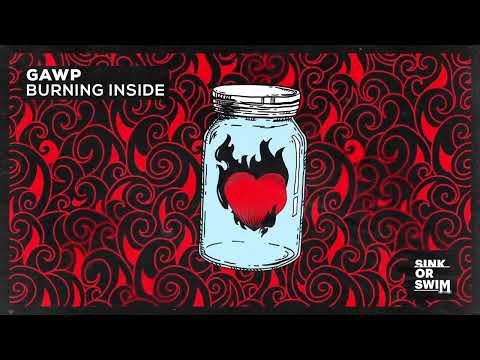 GAWP - Burning Inside (Official Audio)