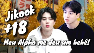 JIKOOK 🔞 - MEU ALFA ME DEU UM FILHOTE! - 01 - LILI DUDU