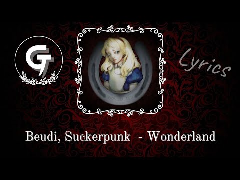 Beudi, Suckerpunk - Wonderland (Lyrics video)