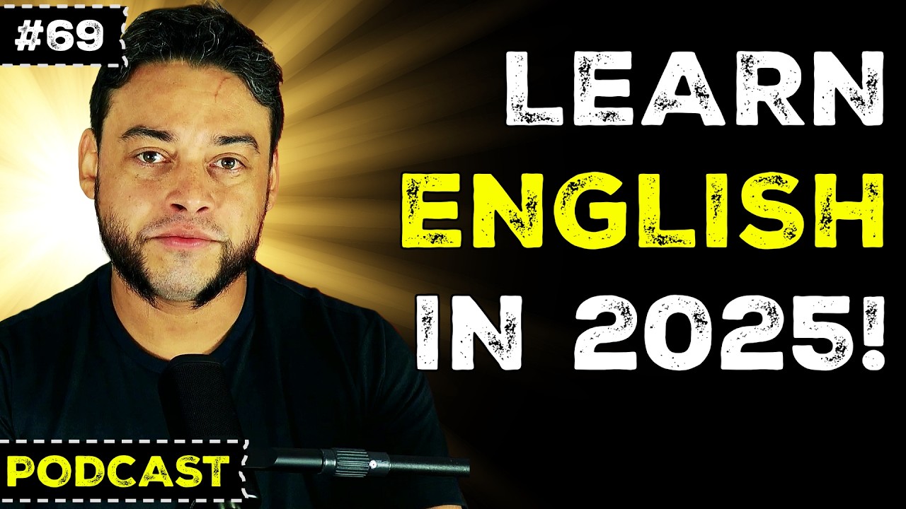 If I Had To Learn English AGAIN in 2025, This is What I Would Do