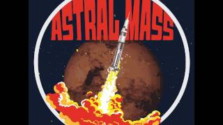 Astral Mass - All Systems Go (Full EP 2016)