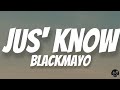 Jus Know BlackMayo Lyrics