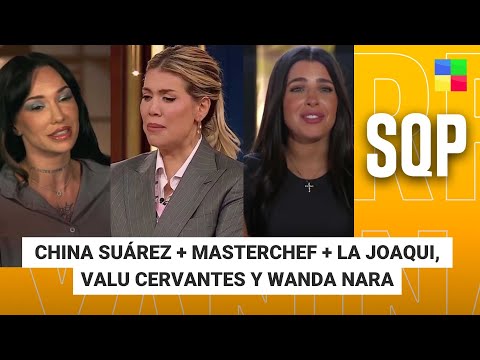 China Suárez + La Joaqui, Valu Cervantes y Wanda Nara #SQP | Programa completo (12/11/25)