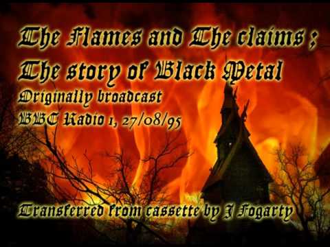 The Flames and The claims ; the story of Black Metal (radio documentary)