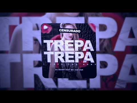 Trepa Trepa / I Love You Baby - Dj Seven, Mc Vuk Vuk