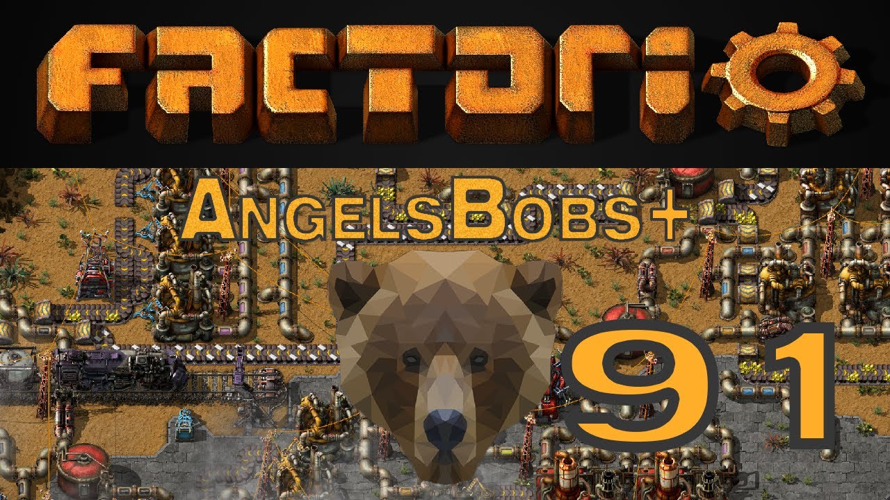 Factorio AngelsBobs+ EP 91