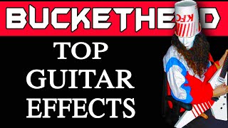 What Effects Does Buckethead use -  Buckethead Equipment