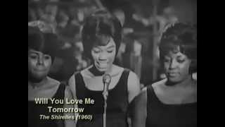 Will you love me tomorrow - The Shirelles (1960)