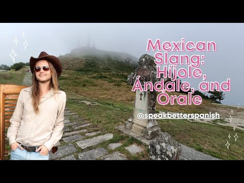 Understanding Mexican Slang: Híjole, Ándale, and Órale with Teacher Michael