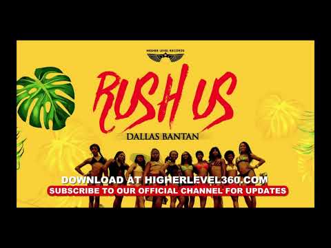 RUSH US BY DALLAS BANTAN (OFFICIAL AUDIO)