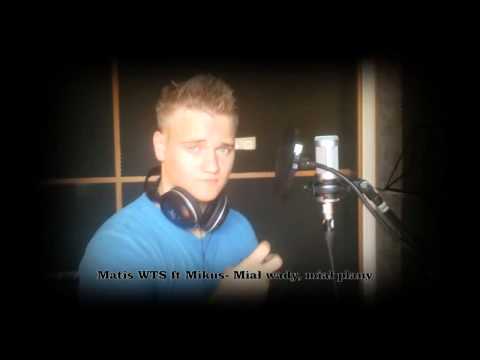 Matis WTS ft Mikuś- miał wady, miał plany
