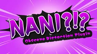 Video thumbnail for NANI DISTORTION PLUGIN by WXAudio