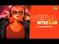 Tera Intezaar DJ Rink Prashant Satose Saregama Fresh Indie Music