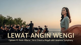 Download lagu LEWAT ANGIN WENGI – Versi Orkestra Megah | Ciptaan R. Husin Albana | Javanese Symphony mp3