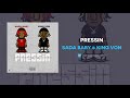 Sada Baby King Von Pressin AUDIO