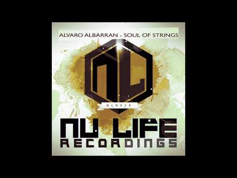 Alvaro Albarran - Soul Of Strings (Original Mix) (Preview)