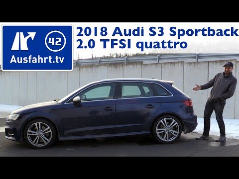2018 Audi S3 Sportback 2.0 TFSI quattro S tronic - Kaufberatung, Test, Review