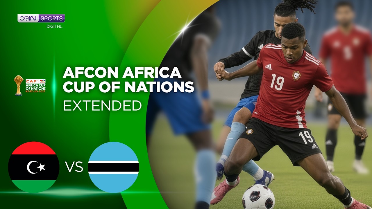 Libya vs Botswana | HIGHLIGHTS 2027 AFCON Qualifiers | 09/24/2026 | beIN SPORTS USA