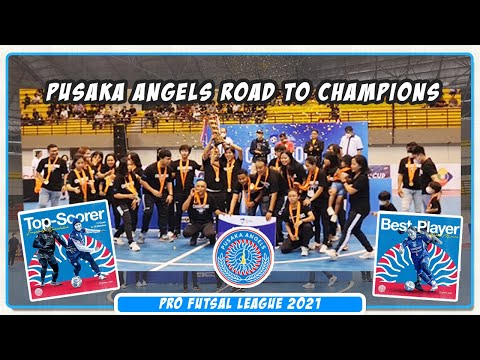 PUSAKA ANGELS ROAD TO CHAMPIONS WOMEN PRO FUTSAL LEAGUE 2021