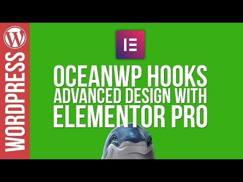 Elementor Pro Advanced Design for OceanWP Conditional Hooks