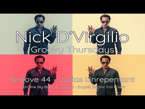 Nick D’Virgilio’s Groovy Thursdays - Grv No 44 (6/4 and more - 165bpm) - "Judas Unrepentant"