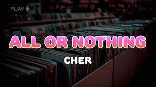 Cher - All or Nothing | Lyrics