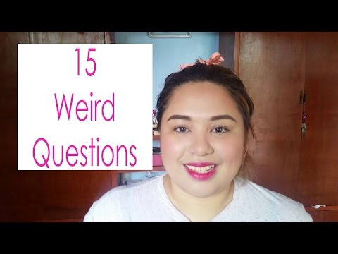 15 Weird Questions TAG | karenliz TV