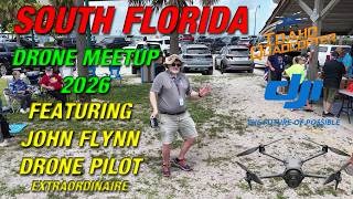 2026 South Florida Drone Meetup! DJI Mavic 4 Pro