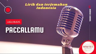 Download lagu Paccallamu - Lirik dan Terjemahan (Lagu Bugis) mp3 Download lagu Paccallamu - Lirik dan Terjemahan (Lagu Bugis) mp3