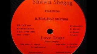 Shawn Shegog Featuring Barbara Shegog - Love Traxs