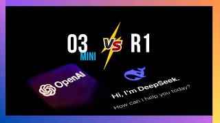 OpenAI’s O3 Mini vs. DeepSeek R1: Which One Wins?