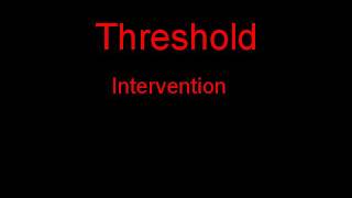 Threshold Intervention + Lyrics