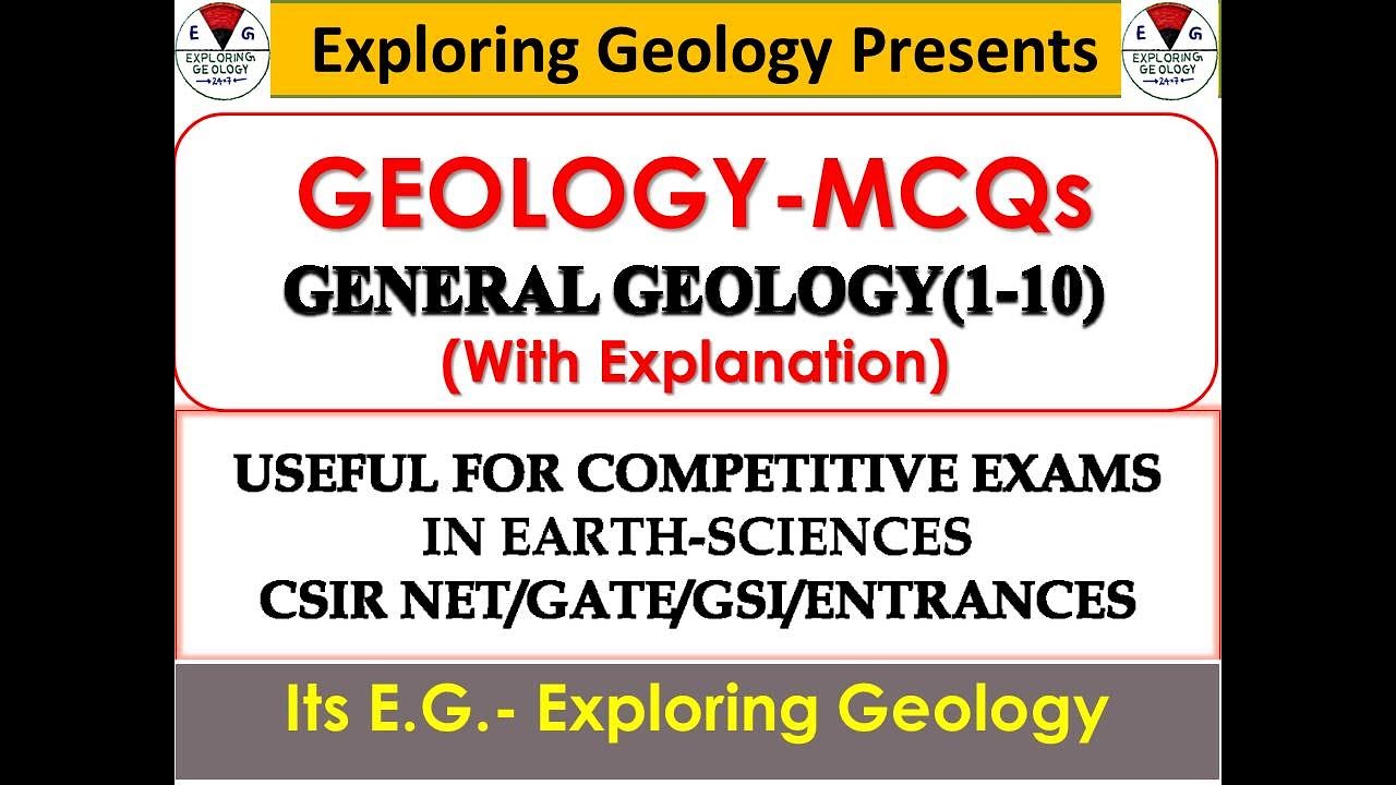 GEOLOGY{General} MCQ (1-10) for Competitive Exams[CSIR NET, GATE, GSI etc.]