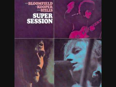 Bloomfield, Kooper, Stills - Super Session - 02 - Stop